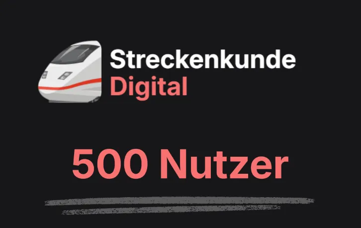 500 Nutzer auf Streckenkunde Digital
